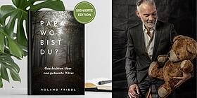 Buchcover Papa wo bist du und Autor Roland Friedl im Anzug mit Teddybär