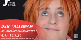 Sujet der Aufführung "Der Talisman" der JUNGEBÜHNE Wien